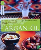 Arganöl: Die heilende Wirkung des marrokanischen Goldes